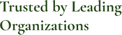 Trusted by Leading Organizations